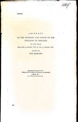  - ( Ireland) Abstract of the Reciepts and Issues of the Treasury in Ireland in One Yearfrom the 5th January 1810 to 5th January 1811 together with the Remains -  - KEX0309868