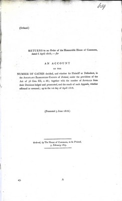  - ( Ireland ) An Account of the Number of Causes decided and wheather for plaintiff or defendent in the Assistant barristers Courts of Irelandup to the first day of April 1818 -  - KEX0309942