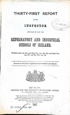  - Thirty First Report of the Inspector Appointed to bisitThe Reformatory and Industrials Schools of Ireland -  - KEX0309947