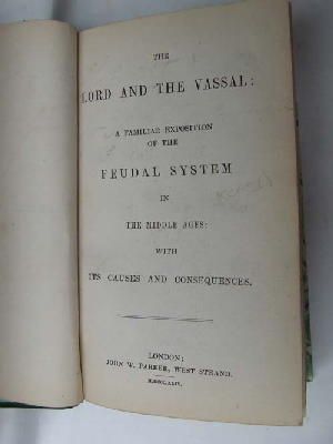 Anon - The Lord and the Vassal: A Familiar Exposition of the Feudal System in the Middle Ages, with its Causes and Consequences. -  - KHS0015775