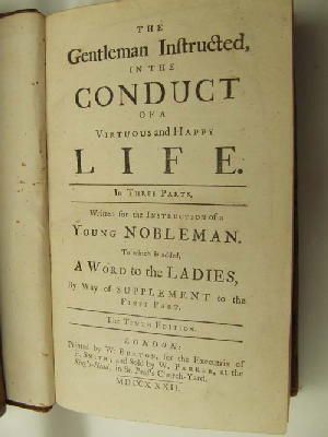 [Anon] - The Gentleman Instructed, in the Conduct of a Virtuous and Happy Life. In Three Parts. Written for the Instruction of a Young Nobleman. To Which is Added, A Word to the Ladies By Way of Supplement to the First Part -  - KHS0027746