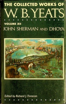 Edited By Richard Finneran William Butler Yeats - The Collected Works of W.B. Yeats. Volume XII: John Sherman & Dhoya - 9780814313893 - KHS0037745