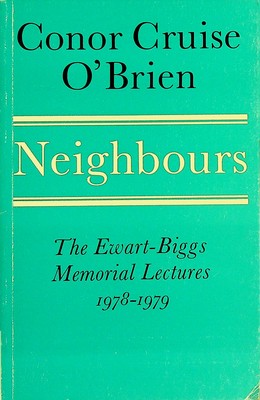 Conor Cruise O´brien - Neighbours: The Ewart-Biggs Memorial Lectures, 1978-79 - 9780571116454 - KHS0053201