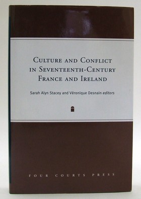 Sarah Alyn Stacey (Ed.) - Culture and Conflict in Seventeenth - Century France & Ireland - 9781851827176 - KHS0084278