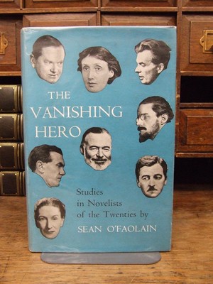 Sean. O'Faolain - THE VANISHING HERO : STUDIES IN NOVELISTS OF THE TWENTIES. -  - KHS1003795