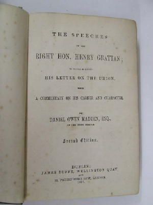 Daniel Madden (Editor) - The Speeches of the Right Hon Henry Grattan:  To Which is Added his Letter on the Union, with a Commentary on his Career and Character -  - KHS1004694