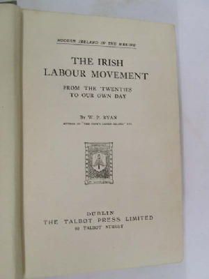 W. P Ryan - The Irish Labour Movement: From the Twenties to Our Own Day -  - KHS1017823