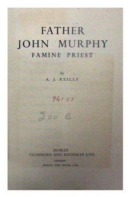 A. J. Reilly - Father John Murphy, famine priest, -  - KOC0003086