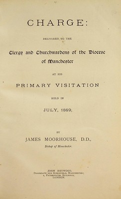 James Moorhouse - Charge ~ Delivered To The Clergy And Churchwardens Of The Diocese of Manchester -  - KON0769896