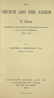 Bishop Of London Mandell Creighton - The Church And The Nation, A Charge Delivred to the Clergy of the Diocese of London at St. Paul's Cathedral Feb. 21, 1900 -  - KON0769956