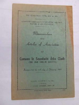  - Memorandum and Articles of Association of Cumann Le Seandacht Atha Cliath (The Old Dublin Society) Incorporated the 11th Day of February, 1954 -  - KON0823043