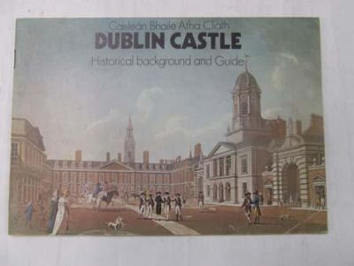 J.B. Maguire; S. Mac Tsaoir - Dublin Castle Historical Background and Guide -  - KON0823076