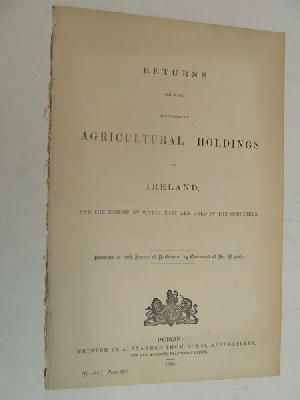 Commissioners For Administering The Laws For Relief Of The Poor In Ireland - Returns Showing the Number of Agricultural Holdings in Ireland (Command Paper C. 32, 1870) -  - KON0825098