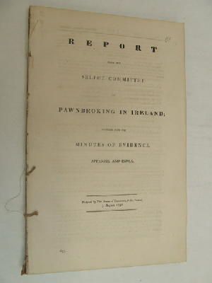 Select Committee - Report from the Select Committee on Pawnbroking in Ireland (HOC Paper 677, 1838) -  - KON0825101