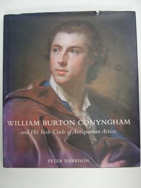 Peter Harbison - William Burton Conyngham and His Irish Circle of Antiquarian Artists - 9780300180725 - KRA0005620