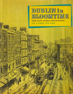 Cyril Pearl - Dublin in Bloomtime: The City James Joyce Knew - 9780670285709 - KSG0016014