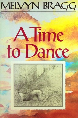 Melvyn Bragg - A Time to Dance - 9780340529119 - KSG0023178