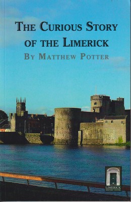 Matthew Potter - The Curious Story of the Limerick - 9780957257443 - KSG0025530