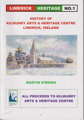 Martin O'Brien - History of Kilmurry Arts & Heritage Centre, Limerick, Ireland [Limerick Heritage No. 1] -  - KSG0025605