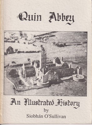 Siobhán O'Sullivan - Quin Abbey, An Illustrated History -  - KSG0025606