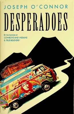 Joseph O´connor - Desperadoes - 9780002243018 - KSG0027447