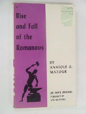 Anatole G. Mazour - Rise and Fall of the Romanous -  - KST0001207