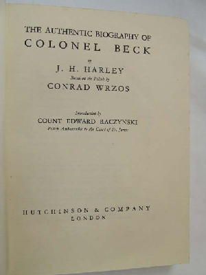 Conrad Harley J. H.; Wrzos - The Authentic Biography Of Colonel Beck -  - KST0006229