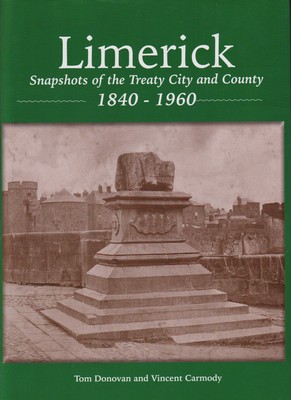 Tom Donovan And Vincent Carmody - Limerick: Snapshots of the Treaty City and County: 1840-1960 -  - KTJ8038557