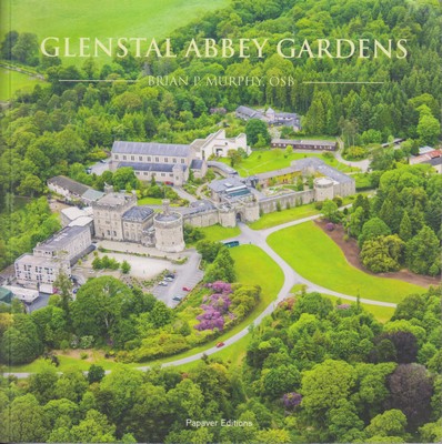 Brian P. Murphy - Glenstal Abbey Gardens: c. 1650 to the Present: from Townland to Terrace Garden and Beyond - 9780992822002 - KTJ8038577