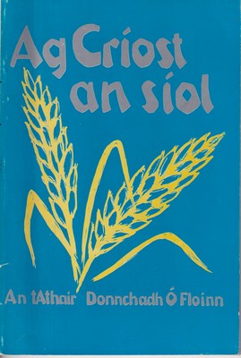 An tAthair Donnchadh Ó Floinn - Ag Críost An Síol -  - KTK0000186