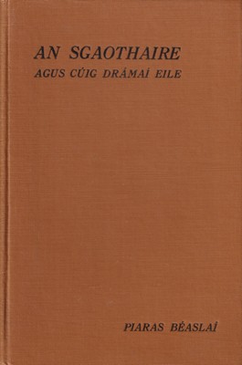 Piaras Béaslaí - An Sgaothaire, agus cúig drámaí eile -  - KTK0001971