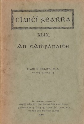 Pádraig Mac Piarais. Liam Ó Briain do Chuir Gaedhilg Air. - An tAmhranaidhe.   i. 'The Singer' -  - KTK0002019