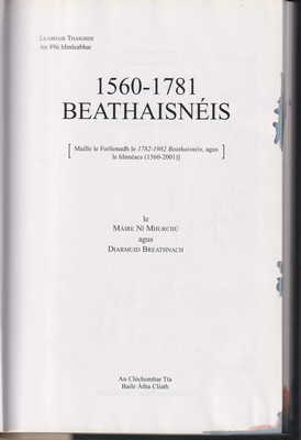 Maire Ní Mhurchú Agus Duarmuid Breathnach - Beathaisnéis. 1560-1781 (maille le Forlíonadh le 1782-1982 Beathaisnéis agus le hInnéacs 1560-2001) -  - KTK0099614