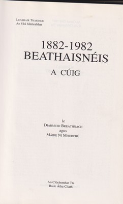 Diarmuid Breathnach Agus Maire Ní Mhurchú - Beathaisnéis a Cuig. 1882-1982 -  - KTK0099615