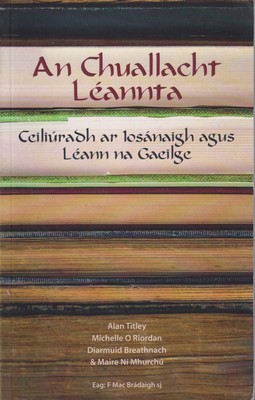  - An Chuallacht Léannta. Ceiliúrad ar Iosánaigh agus Leann na Gaeilge -  - KTK0101049