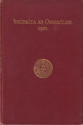 Tadhg Ó Donnchadha do Chuir In Eagar - Imtheachta an Oireachtais 1901. Leabhar a hAon -  - KTK0101163