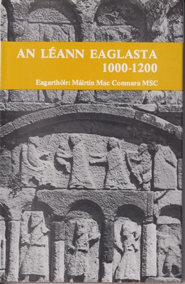 Máirtín Mac Conmara Eagarthóir - An Léann Eaglasta in Éirinn 1000 - 1200 -  - KTK0102474