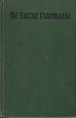 Pádraig Ó Duinnín A D'Aistrigh - Me Guidhir Fhearmanach. The Maguires of Fermanagh  i. Maghnus agus Giolla Íosa. -  - KTK0995881