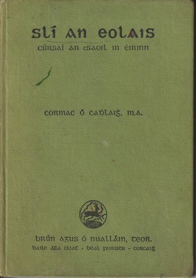 Cormac O Cádhlaigh - Slí an Eolais. Cúrsaí an tSaoil in Éirinn -  - KTK0996115