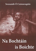 Seosamh Ó Cuinneagáin - Na Bochtáin is Boichté - 6660012210428 - 6660012210428