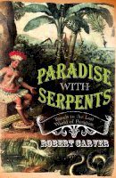 Robert Carver - Paradise with Serpents - 9780002570961 - KTG0014597