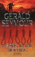 Gerald Seymour - A Song in the Morning - 9780006174998 - KAK0011636