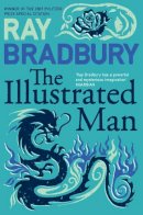 Ray Bradbury - Illustrated Man (Flamingo Modern Classic) - 9780006479222 - V9780006479222