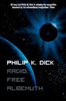 Philip K. Dick - Radio Free Albemuth - 9780006482857 - V9780006482857