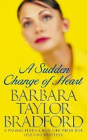 Barbara Taylor Bradford - A Sudden Change of Heart - 9780006510895 - KNW0005802