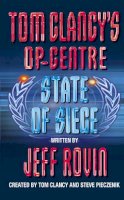Jeff Rovin - State of Siege (Tom Clancy's Op-Centre, Book 6) - 9780006513193 - KI20002695