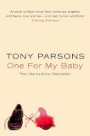 Tony Parsons - One for My Baby - 9780006514817 - KSG0006555