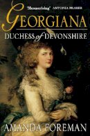 Amanda Foreman - Georgiana, Duchess of Devonshire - 9780006550167 - KOG0001239