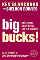 Kenneth Blanchard - Big Bucks! (The One Minute Manager) - 9780007108206 - KTM0006029