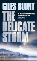 Giles Blunt - The Delicate Storm - 9780007115785 - V9780007115785